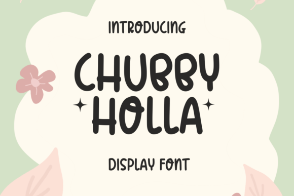 Chubby Holla: The Handwritten Font for Friendly Brands