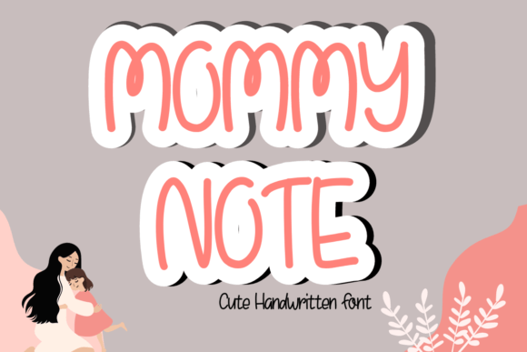 Mommy Note Font Review: A Friendly Handwritten Typeface for Brands